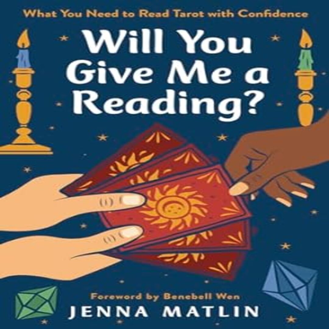 Will You Give Me a Reading?: What You Need to Read Tarot with Confidence