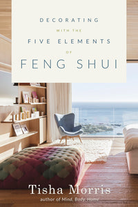 Decorating With the Five Elements of Feng Shui - Dear Universe