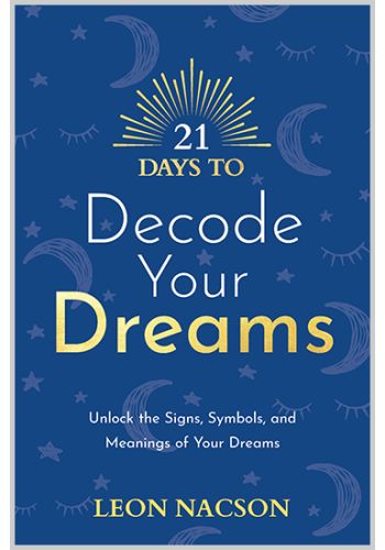 21 Days To Decode Your Dreams - Dear Universe Unlock dream symbols Dream interpretation guide Understanding dream meanings Decode dreams in 21 days