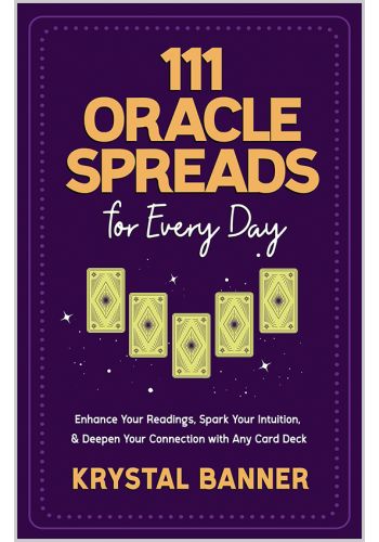 111 Oracle Spreads - Dear Universe 111 Oracle Spreads Daily oracle card layouts Oracle card spreads for guidance Spiritual practice with oracle spreads Oracle spreads book for daily use