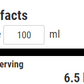 Nutrition Facts Serving Size 100  ML  Calories 6.5 Kcal